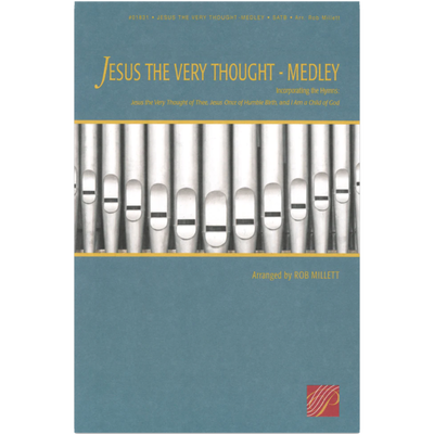 Jesus the Very Thought of Thee SATB Medley Sheet Music