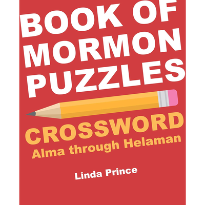 Book of Mormon Puzzles: Crossword Alma through Helaman