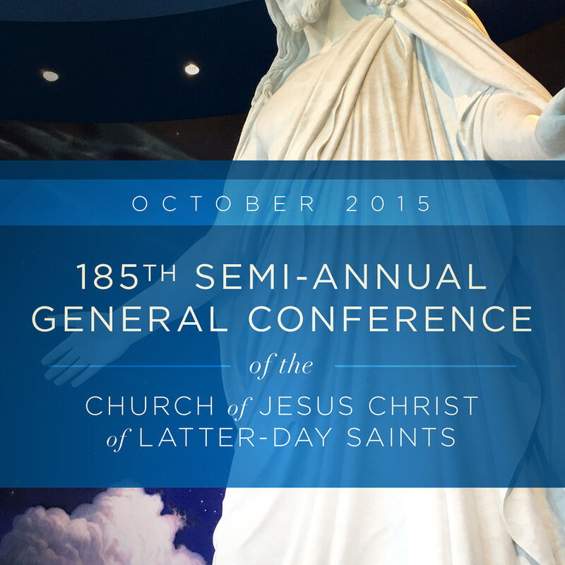 185th Semi-Annual General Conference of the Church of Jesus Christ of Latter-day Saints: October 2015, , large image number 0