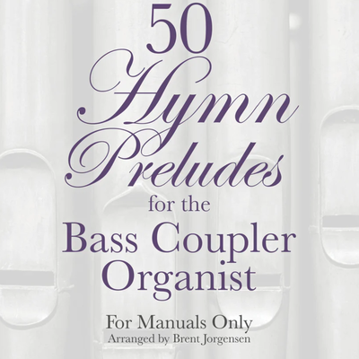 50 Hymn Preludes for the Bass Coupler Organist, Vol. 1 Songbook