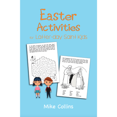 Easter Activities for Latter-day Saint Kids