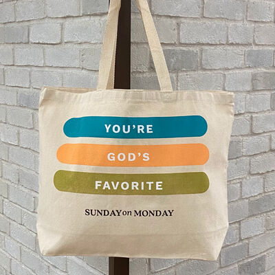 You're God's Favorite Tote Bag