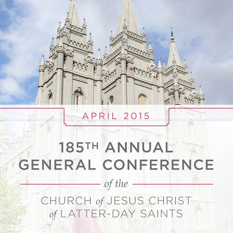 185th Annual General Conference of the Church of Jesus Christ of Latter-Day Saints: April 2015, , large image number 0